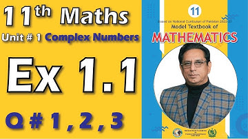 Chap #1 | Complex Numbers |Exercise 1.1 Q1,2 & 3 |11th Class Fedral Board Maths Lec 1