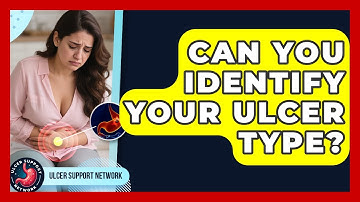 Can You Identify Your Ulcer Type? - Ulcer Support Network