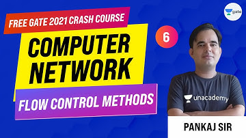 Flow Control Methods | Lec -6 | Computer Network | GATE CSE/IT Exam | Pankaj Sir