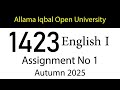 AIOU Code 1423 Solved Assignment No 1 | Autumn 2025 | English 1 | AIOU Corner