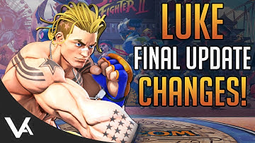 SFV - LUKE CHANGES EXPLAINED! Final Patch Notes (Definitive Update)