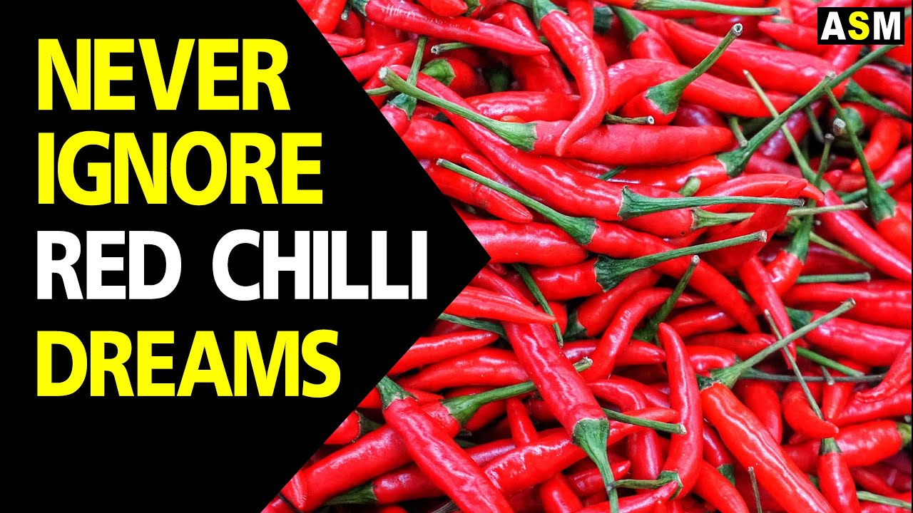 What does Red Chili dream meaning Dreaming of Red Chiles Red