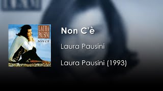 Laura Pausini - Non C'è | Letra Italiano - Español