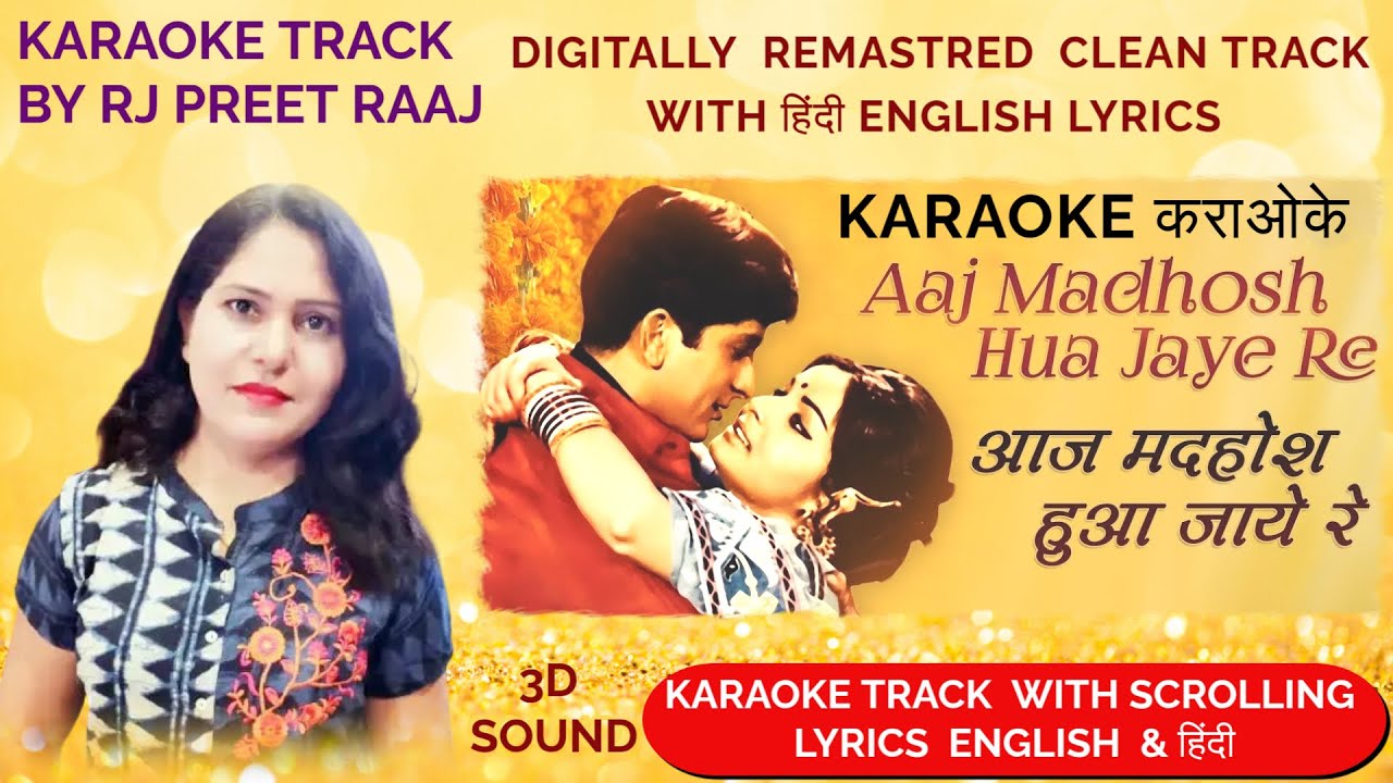 Aaj Madhosh Hua Jaye Re Karaoke | आज मदहोश | Karaoke with Lyrics हिंदी  & English | by RJ Preet Raaj