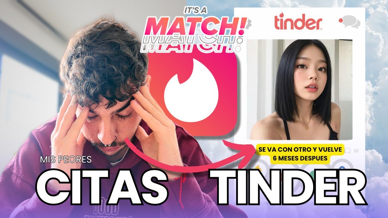 Mis PEORES CITAS de TINDER 🔥​ [Se va con OTRO y aparece 6 MESES despues]
