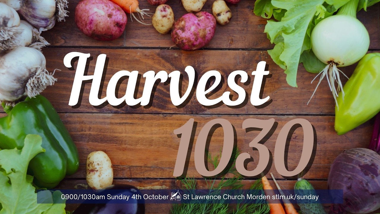 Sunday Service Live - Psalm 8 - Harvest - 1030 4th October 2026 - St Lawrence Church Morden