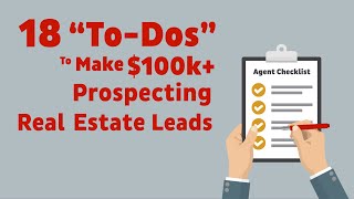 [Audio Blog] 18 “To-Dos” To Make $100k+ Prospecting Real Estate Leads