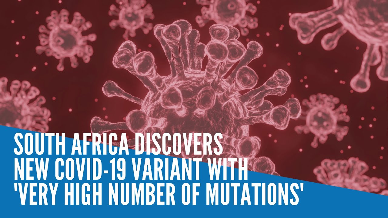 South Africa discovers new COVID19 variant with 'very high number of