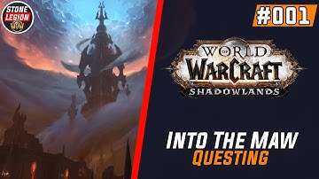 WoW - Shadowlands - Part 1 - Into The Maw & Escaping The Maw!