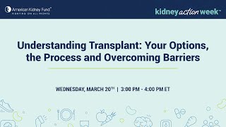 Understanding Transplant: Your Options, the Process and Overcoming Barriers