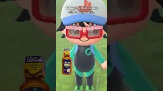 Taking NyQuil comes with a huge risk... #animalcrossing #nintendo