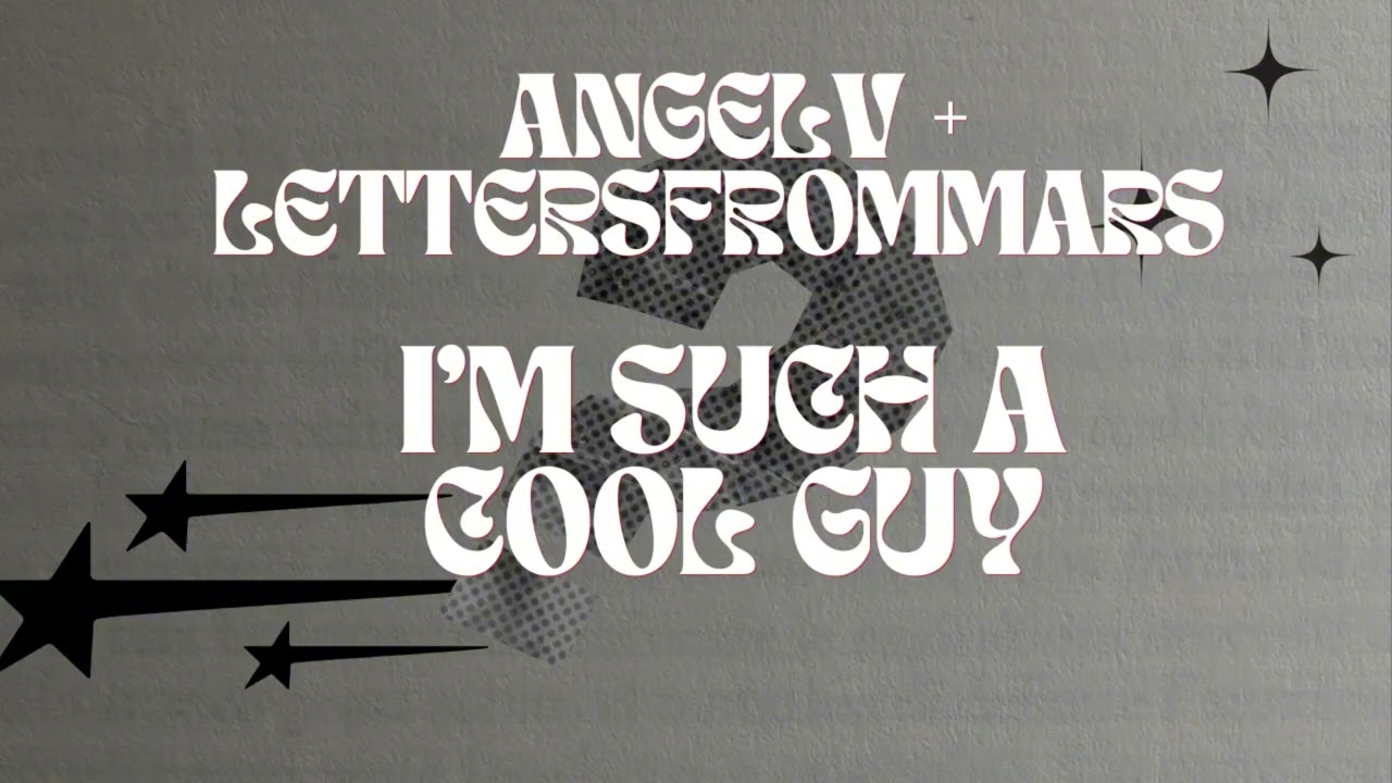 AngelV - I'm such a cool guy (ft. Letters From Mars) (Official Audio)