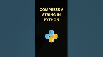 Compress a String in Python Like a PRO in 60 Seconds!
