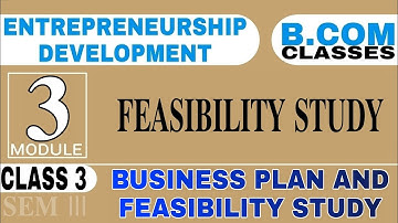 Kerala University B.Com 3rd Semester Entrepreneurship Development|Feasibility Study