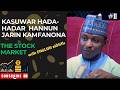 Sirrin Kudi Episode 11 Kasuwar Hannun Jarin Kamfanoni Stock Market 