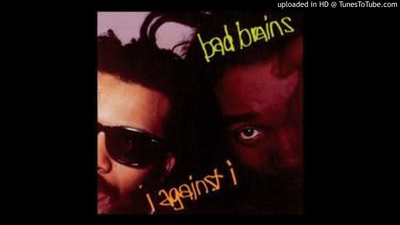 Watch Bad Brains - 09 - Hired Gun (I Against i) on YouTube Watch Bad Brains - 09 - Hired Gun (I Against i) on YouTube