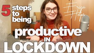 5 Quick Tips for Getting Things Done in Lockdown