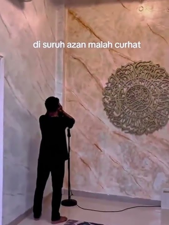 'Disuruh adzan malah curhat.