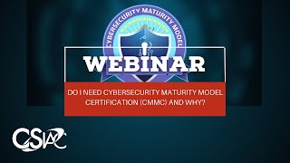 Do I Need Cybersecurity Maturity Model Certification CMMC and Why