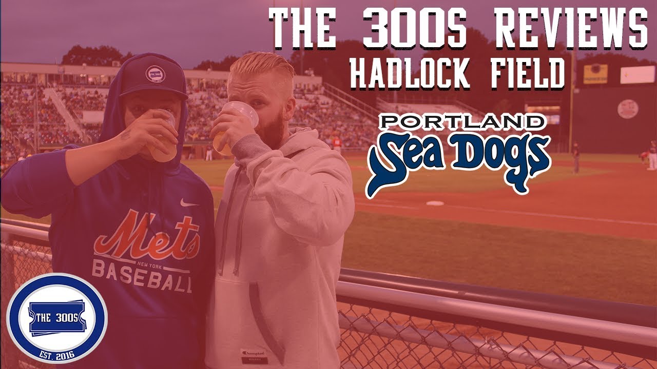 The 300S Reviews: Portland Sea Dogs Hadlock Field