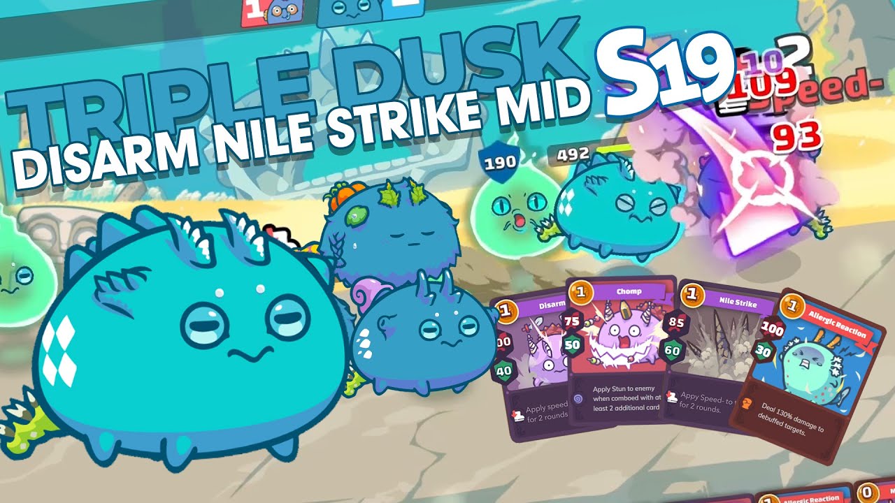 SEASON 19 | TRIPLE DUSK, DISARM NILE STRIKE MID GAMEPLAY | AXIE INFINITY | ARENA STRATEGY