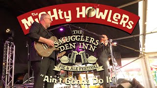 The Mighty Howlers "Aint Gonna Do It"