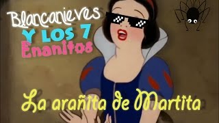 Video thumbnail of "Blancanieves y los 7 enanitos - La arañita de Martita (Snow White and the Seven Dwarfs)"