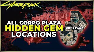 ALL CORPO PLAZA HIDDEN GEM LOCATIONS - CYBERPUNK 2077 - SECRET LEGENDARY EPIC AND RARE COMPONENTS