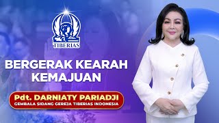 Bergerak Kearah Kemajuan | Pdt. Darniaty Pariadji | Minggu, 11 Januari 2026