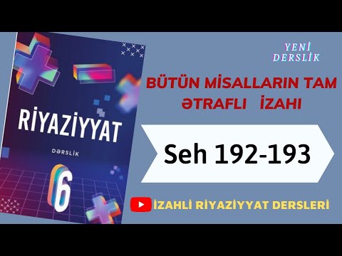 6cı sinif Riyaziyyat seh 192-193 Tekrar (butun misallarin tam izahi)