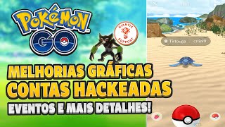 Melhorias Gráficas, Contas HACKEADAS e Pesquisa do Zarude | Pokémon GO