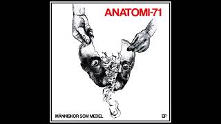 Anatomi-71 - Människor Som Medel EP 2018 (Full Album)
