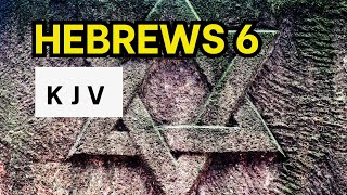 Hebrews 6 | The Certainty of God’s Promise | KJV Audio Bible | Words + No music