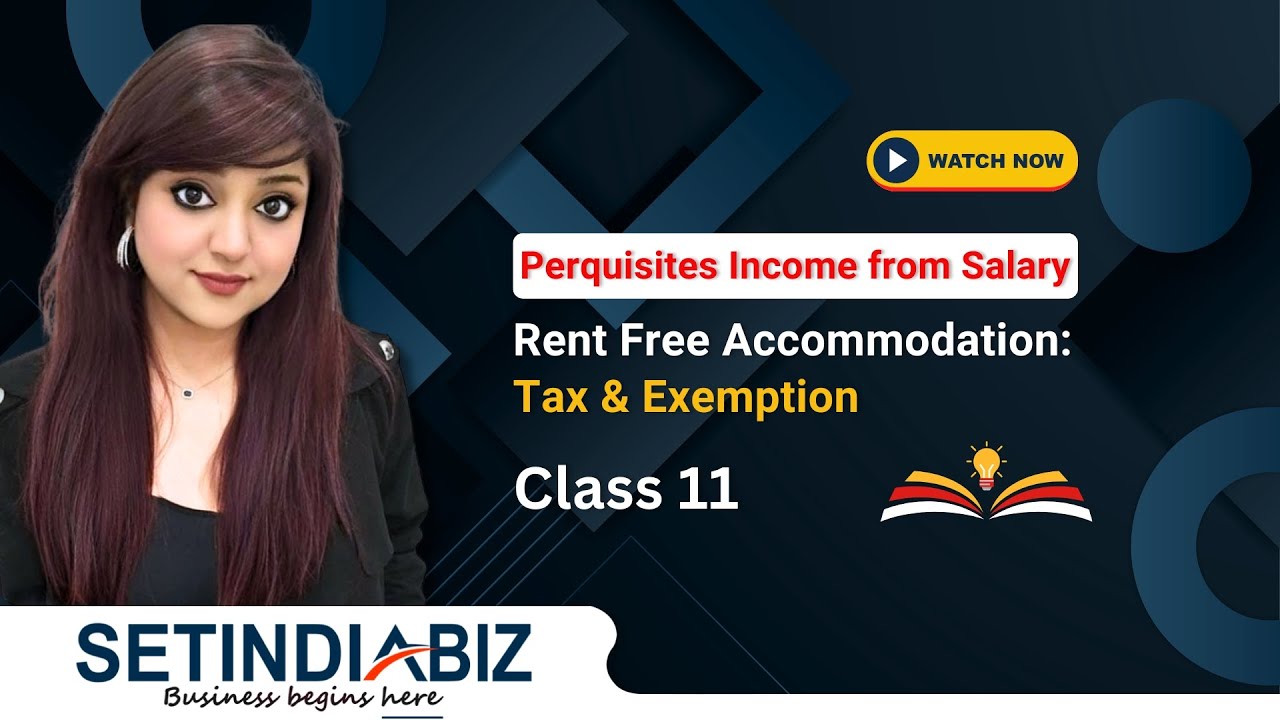 Rent Free Accommodation Tax 💰 Perquisites Income Explained | Setindiabiz Academy