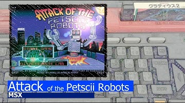 MSX -=Attack of the Petscii Robots=-