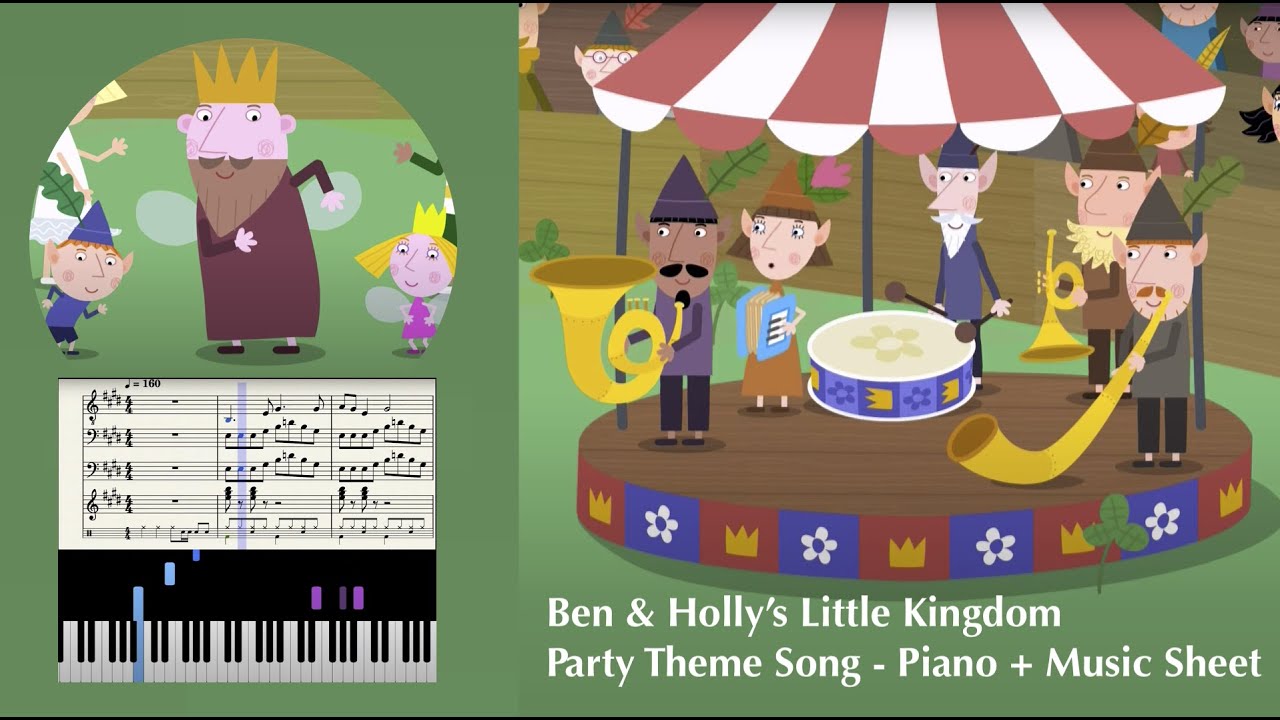 Ben & Holly's Little Kingdom - Party Theme Song - Piano and Music Sheet