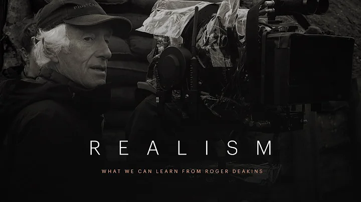 Realism / What We Can Learn From Cinematographer Roger Deakins