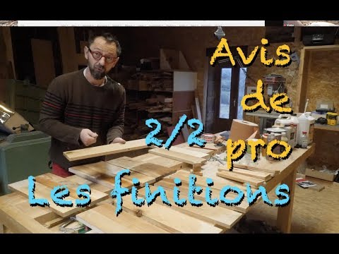 AVIS DE MENUISIER - LES FINITIONS 2/2