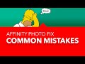 Affinity photo 9 common mistakes and how to avoid or fix them