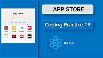 APP STORE | React js App store Coding Practice 13 |  App store Coding Practice 13  ccbp | Nxtwave