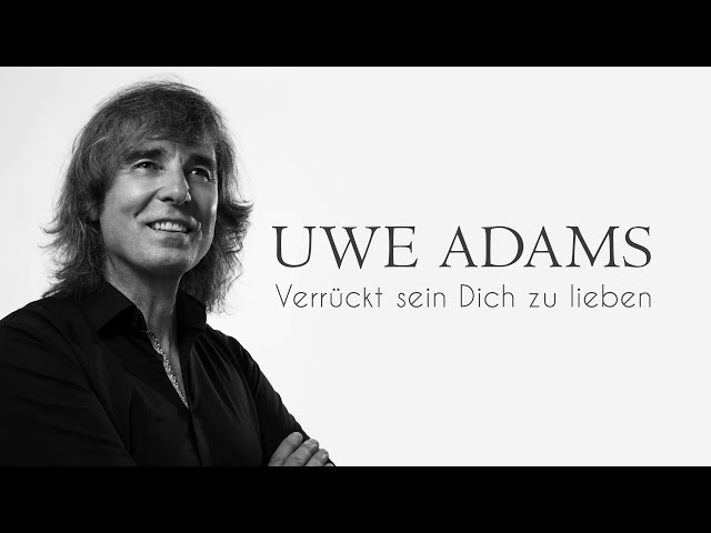 Uwe Adams - Verrückt Sein Dich Zu Lieben