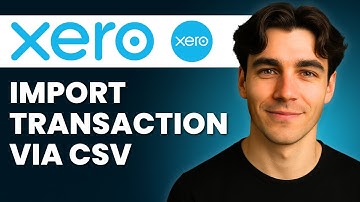 How to Import CSV File With Transactions Into Xero (Tutorial 2026)