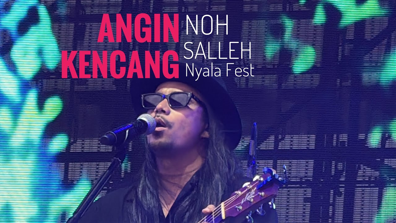 Angin Kencang Noh Salleh Nyala Fest 2024