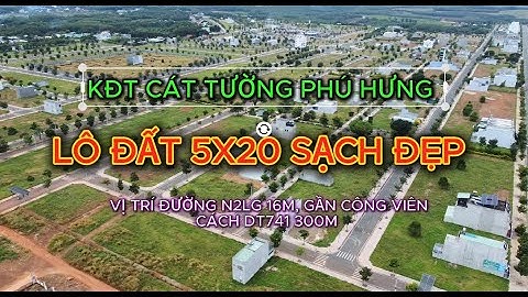CÁT TRƯỜNG PHÚ HƯNG! LÔ ĐẤT 5X20 TRỤC N2 VỊ TRÍ CỰC ĐẸP KINH DOANH ĐƯỢC NGAY