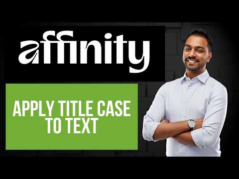 How to Apply Title Case to Text in Affinity Designer | Add Title Case to Text