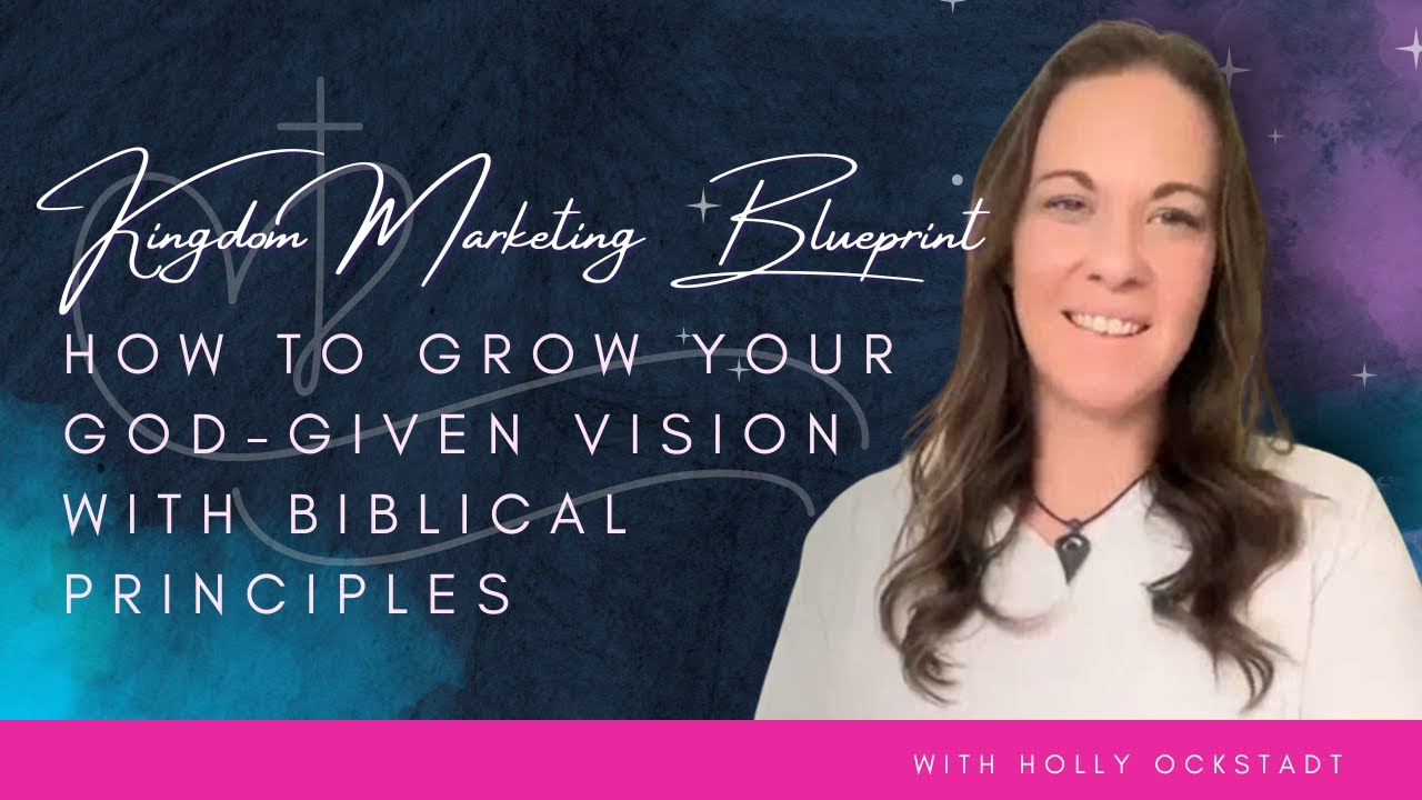 Kingdom Marketing Blueprint Grow Your God Given Vision with Biblical Principles