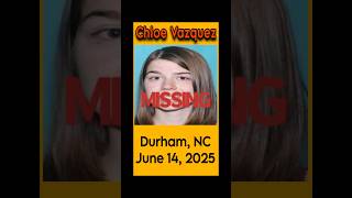 Chloe Vazquez missing from Durham, NC  #chloevazquez #northcarolina #SaturdaySearch #shorts
