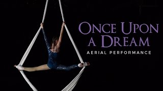 Once Upon a Dream  Aerial Silks Performance