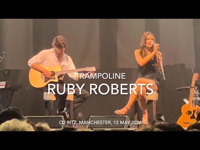 Ruby Roberts - Trampoline - Live 4k @ O2 Ritz, Manchester, 12 May 2026