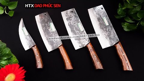 DAO PHÚC SEN, BỘ DAO THÉP NHÍP FULL CÁN ỐP_ HÀNG CHUẨN CỦA HTX DAO PHÚC SEN